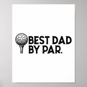 Golf For Dad Best Dad By Par Father's Day Golf 1  Poster