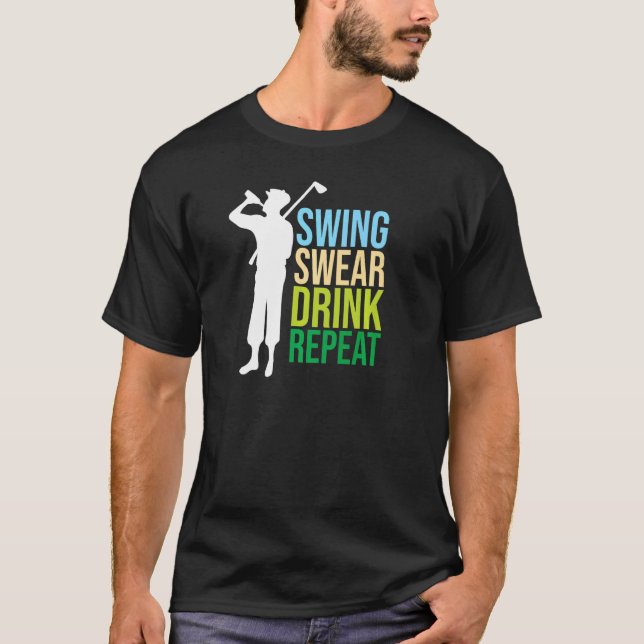 Golf  For Men  Golf Swing Swear Drink Repeat Love  T-Shirt (Front)