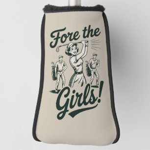 Golf Fore The Girls Cute Funny Golfing Ladies Head Cover
