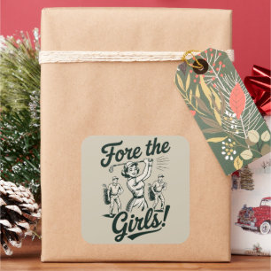 Golf Fore The Girls Cute Funny Golfing Ladies Square Sticker