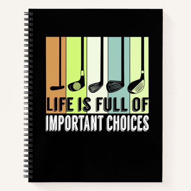 Golf Funny Life Choices Clubs Notebook (Front)