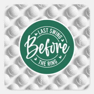 Golf Funny Saying for Bachelor Golfer  Square Sticker