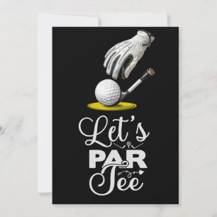 Golf Funny Saying for golfer Let's par tee Invitation