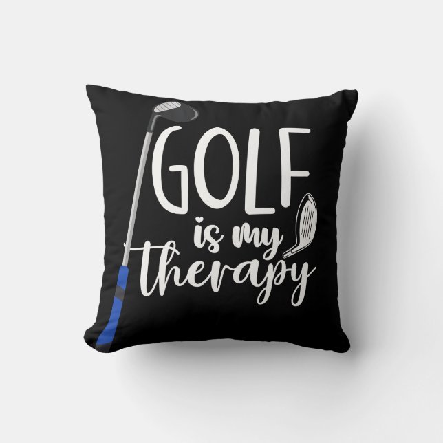 Golf  Funny saying gifts Golf is my therapy  Cushion (Front)