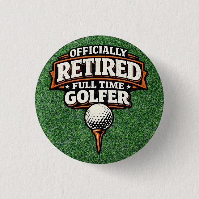 Golf Funny Saying Golfing  Retirement 3 Cm Round Badge (Front)