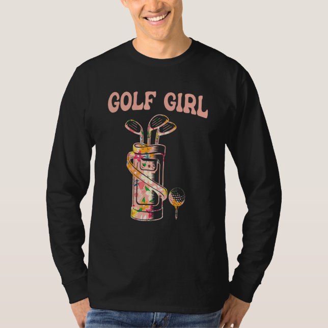 Golf Girl  Golf Lover Golfer Life Golfing Golf Pla T-Shirt (Front)