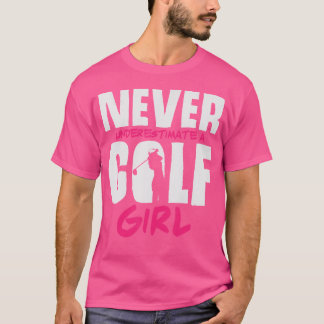 Golf Girl Joke Saying Golf Club Women Golfer Golfi T-Shirt