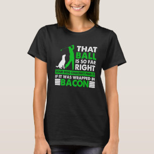 Golf Golf Ball Golf Club Golfer Hole In One Golf C T-Shirt