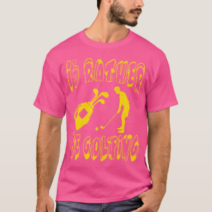 Golf Golfer Golf Player Golf Ball Golf Club Golf C T-Shirt