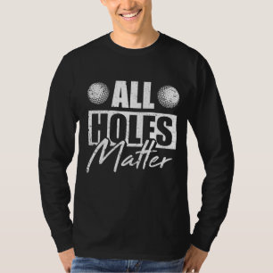 Golf Golfing Golfer Saying Humour Funny Sports Lov T-Shirt