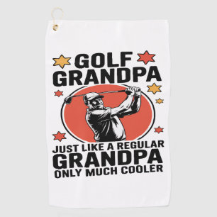 Golf Grandpa Just Like a Regular Grandpa Golf Towel