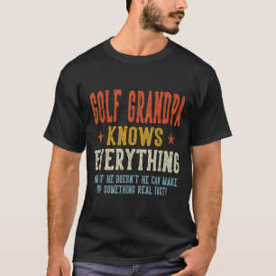 Golf grandpa knows everything father's day retro T-Shirt