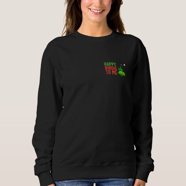 Golf Happy Birdie To Me Golf Pocket Tee, Funny Gol Sweatshirt (Front)