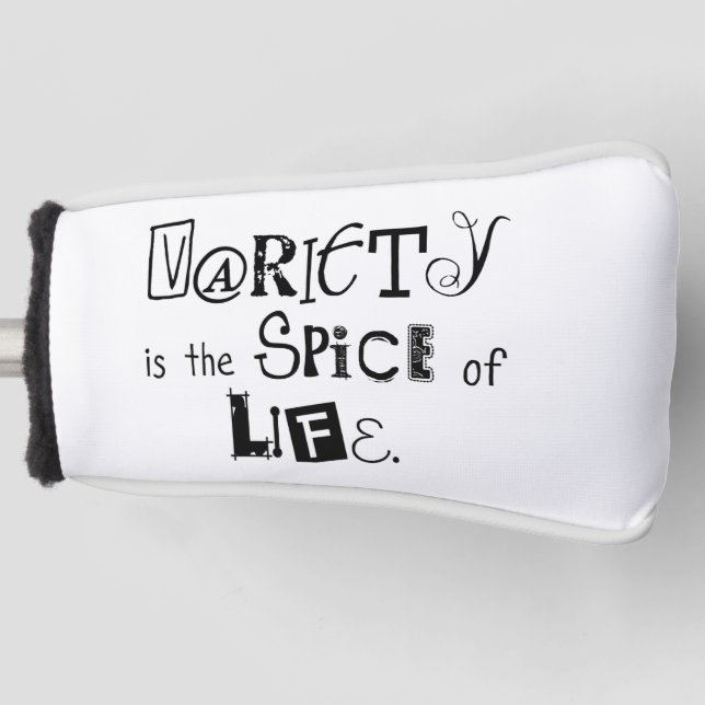 Golf Head Cover White Variety is the Spice of Life (Front)