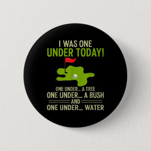 Golf I Was One Under Today Funny Golfer Golf Lover 6 Cm Round Badge
