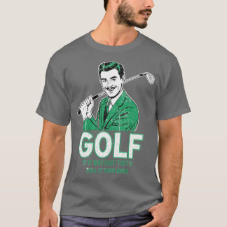 Golf If It Was Easy T-Shirt