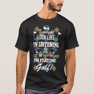 Golf In My Head  T-Shirt