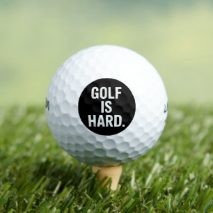 Golf is Hard Golf Humour Funny Golf Lover Sarcasti Balls