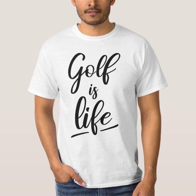 Golf is life T-Shirt (Front)