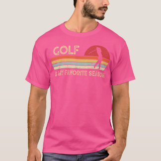 Golf Is My Favourite Season Funny T-Shirt