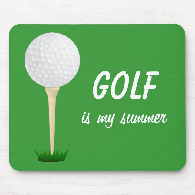 Golf is my Summer Golfing Ball Tee Green Mouse Pad (Front)
