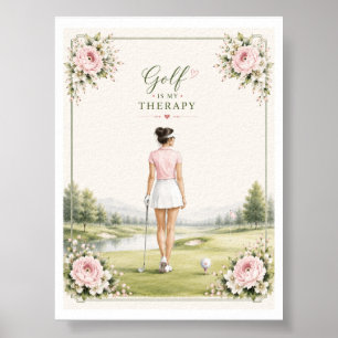 Golf is my therapy for Lady golfer Poster
