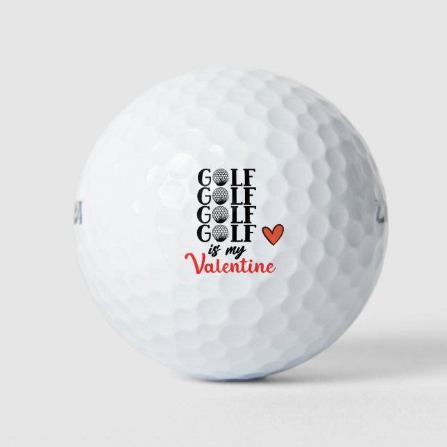 Golf is My Valentine for Golfer on Valentine's Day Balls (Front)