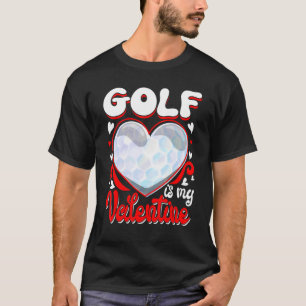 Golf Is My Valentine Happy Valentine's Day Couple T-Shirt