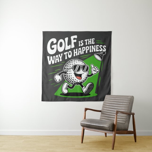 Golf is the way to happiness tapestry (In Situ)