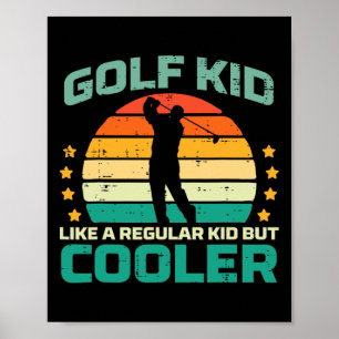 Golf Kid Like Regular Cooler Retro Golfer Dad Men Poster