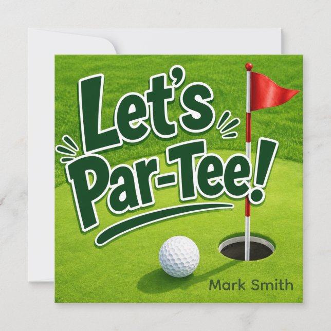 Golf Let’s Par-Tee Putting Green Party  Invitation (Front)