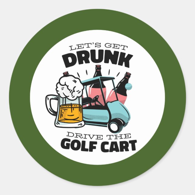 Golf Let’s Par tee with golf cart Classic Round Sticker (Front)