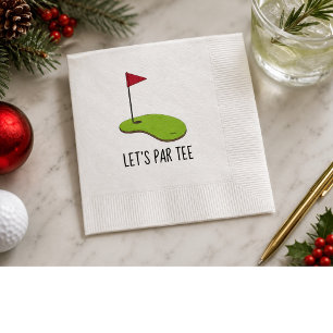 Golf Let’s Par tee with golf flag on green white Napkin