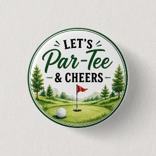 Golf Let's Par Tee & Cheers for golfer Party  3 Cm Round Badge