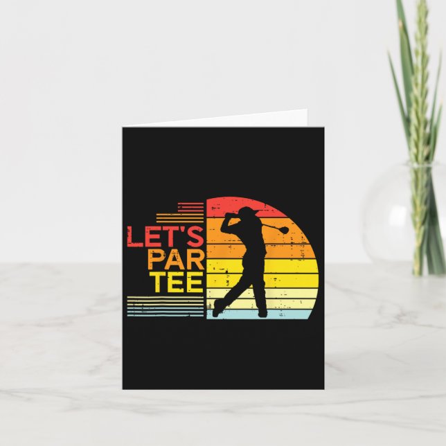 Golf Lets Par Tee Funny Golfing Golfer Dad Men Wom Card (Front)