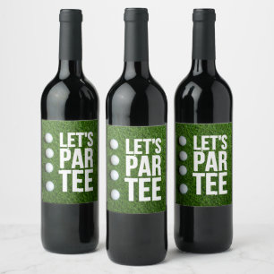 Golf Let's Par Tee Wine Label