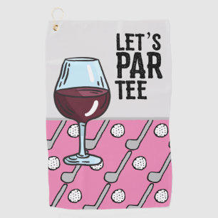 Golf Let's Par Tee with wine on pink  Towel