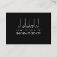 Golf Lover | Life Is Full Of Important Choices