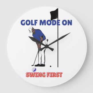Golf Mode ON: Swing First | Funny Golfer Graphic T Large Clock