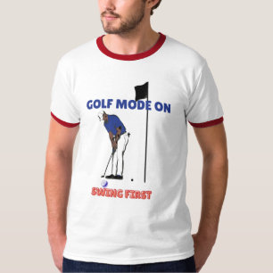 Golf Mode ON: Swing First Funny Golfer Graphic T T-Shirt