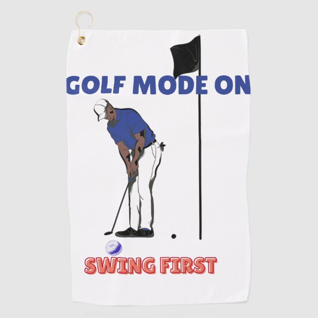 Golf Mode ON: Swing First | Funny Golfer Graphic T Towel (Front)