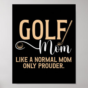 Golf Mum Prouder Golfer Mum Of A Golf Player Mama  Poster