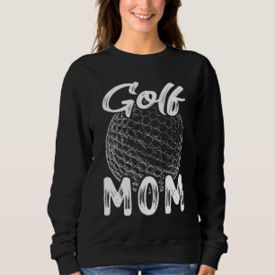 Golf Mum Women Golfer Golf Ball Player Family Matc Sweatshirt