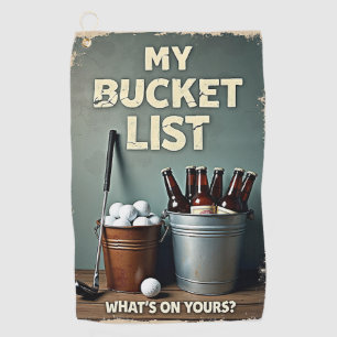 Golf: My Bucket List: What's on Yours? Golf Towel