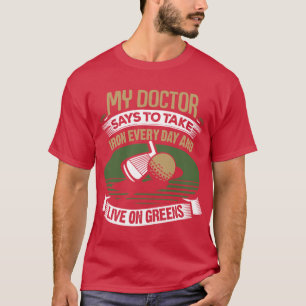 Golf My Doctor Saysoake Iron Every Day funny T-Shirt