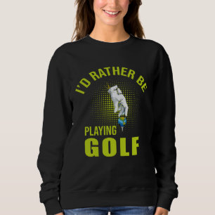 Golf Player for Golfer Sweatshirt