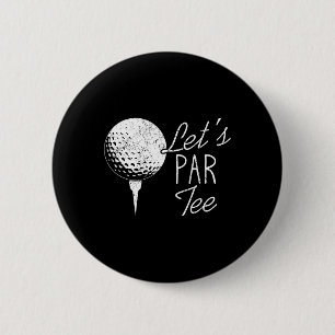 Golf Player Funny Golfer Quote Great Golfing Sayin 6 Cm Round Badge