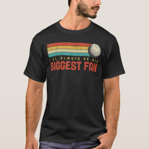 Golf Player His Biggest Fan Family Support Dad Mum T-Shirt