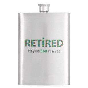 GOLF- Playing Golf is a JOB Hip Flask