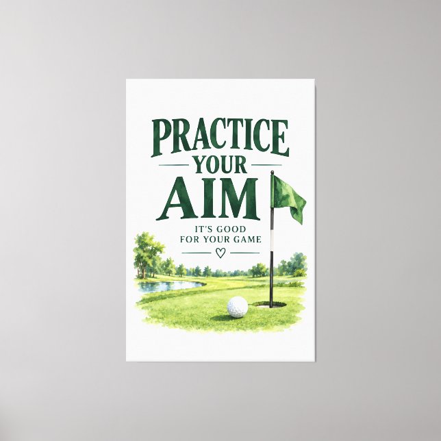 Golf practice your aim canvas print (Front)